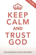 Zachovajte pokoj a dôverujte Bohu, 2. diel - Keep Calm and Trust God, Volume 2