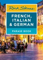 Rick Steves Francúzska, talianska a nemecká frázová kniha - Rick Steves French, Italian & German Phrase Book