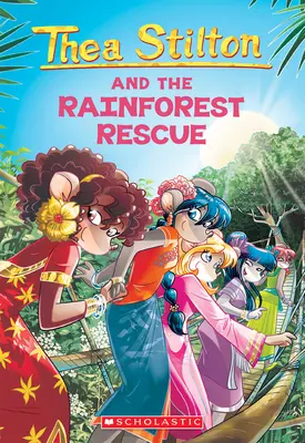 Záchrana dažďového pralesa (Thea Stilton #32), 32 - The Rainforest Rescue (Thea Stilton #32), 32