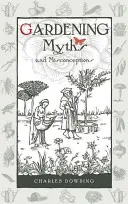 Záhradkárske mýty a omyly, 3. diel - Gardening Myths and Misconceptions, Volume 3
