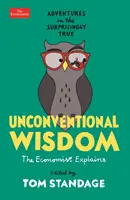 Netradičná múdrosť - Dobrodružstvá s prekvapivo pravdivými informáciami - Unconventional Wisdom - Adventures in the Surprisingly True