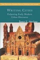 Písanie miest: Skúmanie ranonovovekého mestského diskurzu - Writing Cities: Exploring Early Modern Urban Discourse