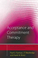 Terapia prijatia a záväzkov: Výrazné črty - Acceptance and Commitment Therapy: Distinctive Features
