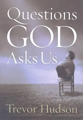 Otázky, ktoré nám kladie Boh - Questions God Asks Us