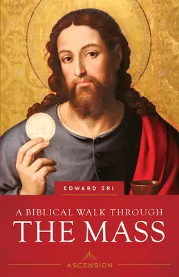 Biblická prechádzka omšou (revidované vydanie) - Biblical Walk Through the Mass (Revised)
