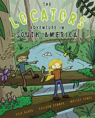 Lokátori: Dobrodružstvo v Južnej Amerike - The Locators: Adventure in South America