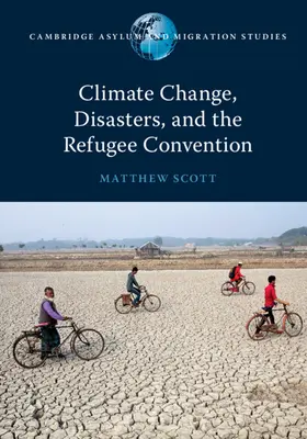 Zmena klímy, katastrofy a Dohovor o utečencoch - Climate Change, Disasters, and the Refugee Convention