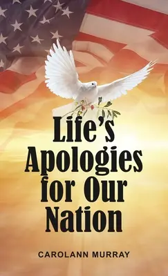 Životné ospravedlnenia pre náš národ - Life's Apologies for Our Nation