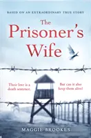 Väzňova žena - podľa inšpiratívneho skutočného príbehu - Prisoner's Wife - based on an inspiring true story