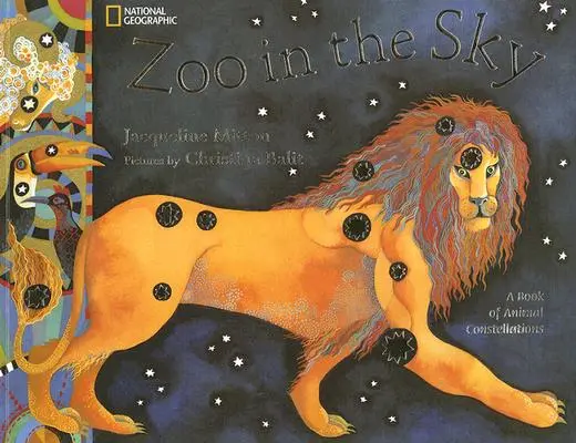 Zoo na oblohe: Kniha o súhvezdiach zvierat - Zoo in the Sky: A Book of Animal Constellations