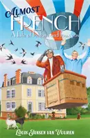 Takmer francúzsky - život plný fanfár a faux pas - Almost French - A Life of Fanfare and Faux Pas