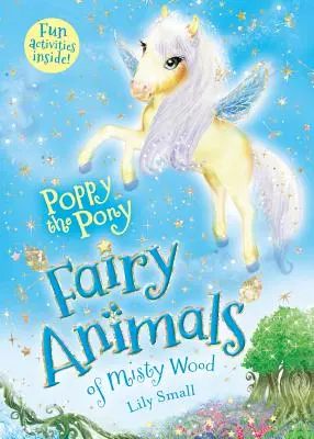 Poník Poppy: rozprávkové zvieratká z Misty Wood - Poppy the Pony: Fairy Animals of Misty Wood