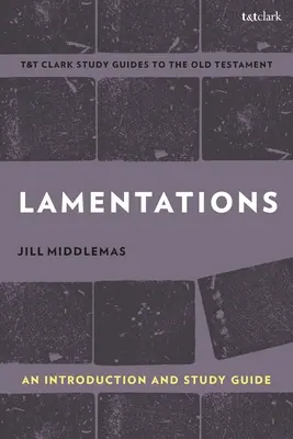 Lamentácie: Úvod a študijná príručka - Lamentations: An Introduction and Study Guide