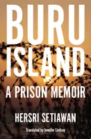 Ostrov Buru: Spomienky z väzenia - Buru Island: A Prison Memoir