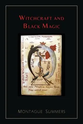 Čarodejníctvo a čierna mágia [ilustrované vydanie] - Witchcraft and Black Magic [Illustrated Edition]