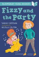 Fizzy a večierok: A Bloomsbury Young Reader - White Book Band - Fizzy and the Party: A Bloomsbury Young Reader - White Book Band