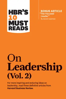 Hbr's 10 Must Read on Leadership, Vol. 2 (s bonusovým článkom Focused Leader od Daniela Golemana) - Hbr's 10 Must Reads on Leadership, Vol. 2 (with Bonus Article the Focused Leader by Daniel Goleman)