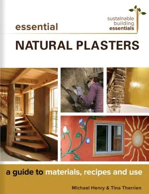 Základné prírodné omietky: Príručka o materiáloch, receptoch a použití - Essential Natural Plasters: A Guide to Materials, Recipes, and Use