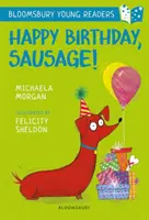 Všetko najlepšie k narodeninám, klobása! Mladá čitateľka z Bloomsbury - White Book Band - Happy Birthday, Sausage! A Bloomsbury Young Reader - White Book Band