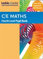 Matematika pre študentov štvrtej úrovne - Curriculum for Excellence Maths for Scotland - Fourth Level Maths Student Book - Curriculum for Excellence Maths for Scotland
