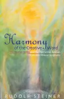 Harmónia tvorivého slova: Ľudská bytosť a ríše živlov, zvierat, rastlín a nerastov (Cw 230) - Harmony of the Creative Word: The Human Being & the Elemental, Animal, Plant, and Mineral Kingdoms (Cw 230)