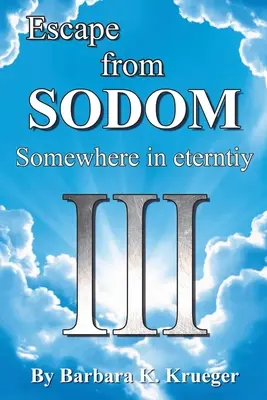 Útek zo SODOMY: Kdesi na večnosti - Escape From SODOM: Somewhere in Eternity