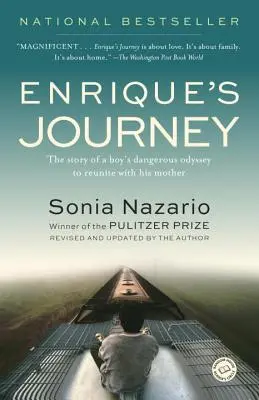 Enriqueho cesta: Príbeh o nebezpečnej odysei chlapca, ktorý sa chcel opäť stretnúť so svojou matkou - Enrique's Journey: The Story of a Boy's Dangerous Odyssey to Reunite with His Mother