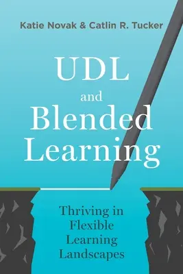 UDL a zmiešané vzdelávanie: UDL (UDL) a jeho tvorba v prostredí flexibilného učenia sa (UDL) - UDL and Blended Learning: Thriving in Flexible Learning Landscapes