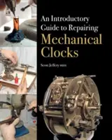 Úvodný sprievodca opravou mechanických hodín - An Introductory Guide to Repairing Mechanical Clocks