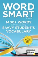 Word Smart, 6. vydanie: 1400+ slov, ktoré patria do slovnej zásoby každého šikovného študenta - Word Smart, 6th Edition: 1400+ Words That Belong in Every Savvy Student's Vocabulary