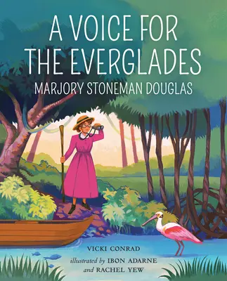 Hlas pre Everglades: Marjory Stoneman Douglas - A Voice for the Everglades: Marjory Stoneman Douglas