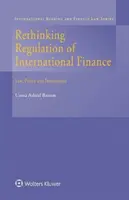 Prehodnotenie regulácie medzinárodných financií: Právo, politika a inštitúcie - Rethinking Regulation of International Finance: Law, Policy and Institutions