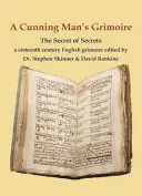 Grimoár šikovného muža: Tajomstvo tajomstiev - A Cunning Man's Grimoire: The Secret of Secrets