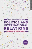 Kľúčové pojmy v politike a medzinárodných vzťahoch - Key Concepts in Politics and International Relations