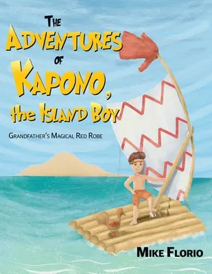 Dobrodružstvá Kapona, ostrovného chlapca - The Adventures of Kapono, the Island Boy