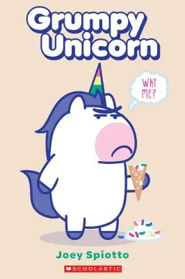 Mrzutý jednorožec: Prečo práve ja? - Grumpy Unicorn: Why Me?