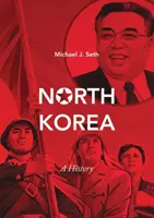 Severná Kórea: Dejiny Severnej Kórey - North Korea: A History