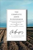 Kompletný John Ploughman: Knižka Johna Pluhmana: kombinované vydanie Rozprávanie Johna Pluhmana a Obrázky Johna Pluhmana - The Complete John Ploughman: Combined Edition of John Ploughman's Talk and John Ploughman's Pictures