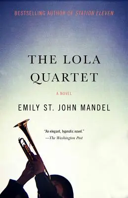 Lola Quartet: Lola Lola: Napínavý triler - The Lola Quartet: A Suspense Thriller