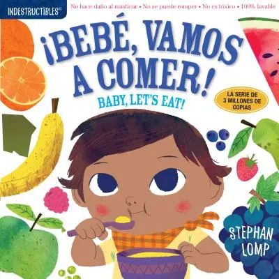 Nezničiteľné: Beb, Vamos a Comer! / Baby, Let's Eat!: Chew Proof - Rip Proof - Nontoxic - 100% Washable (Kniha pre bábätká, novorodenecké knižky, bezpečné pre C - Indestructibles: Beb, Vamos a Comer! / Baby, Let's Eat!: Chew Proof - Rip Proof - Nontoxic - 100% Washable (Book for Babies, Newborn Books, Safe to C
