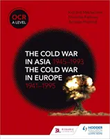 OCR A Level History: Studená vojna v Ázii 1945-1993 a studená vojna v Európe 1941-95 - OCR A Level History: The Cold War in Asia 1945-1993 and the Cold War in Europe 1941-95