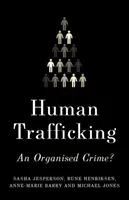 Obchodovanie s ľuďmi: Organizovaný zločin? - Human Trafficking: An Organized Crime?
