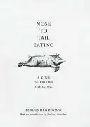 Jedenie od nosa po chvost - druh britského varenia - Nose to Tail Eating - A Kind of British Cooking