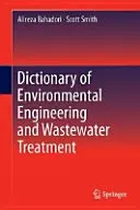 Slovník environmentálneho inžinierstva a čistenia odpadových vôd - Dictionary of Environmental Engineering and Wastewater Treatment