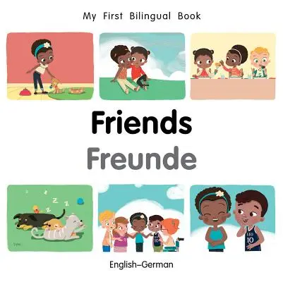 Moja prvá dvojjazyčná kniha-priateľstvo (anglicko-nemecká) - My First Bilingual Book-Friends (English-German)