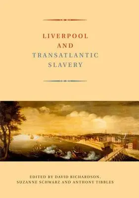 Liverpool a transatlantické otroctvo - Liverpool and Transatlantic Slavery