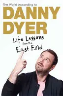 Svet podľa Dannyho Dyera - Životné lekcie z East Endu - World According to Danny Dyer - Life Lessons from the East End