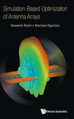 Optimalizácia anténnych polí na základe simulácie - Simulation-Based Optimization of Antenna Arrays