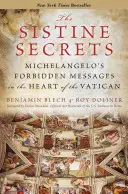 Sixtínske tajomstvá: Michelangelove zakázané posolstvá v srdci Vatikánu - The Sistine Secrets: Michelangelo's Forbidden Messages in the Heart of the Vatican