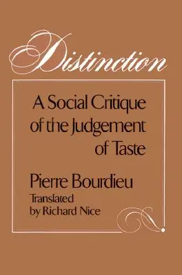 Vyznamenanie: Sociálna kritika posudzovania vkusu - Distinction: A Social Critique of the Judgement of Taste